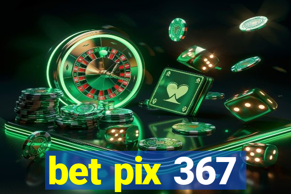 bet pix 367